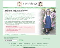 "A Wee Change - new-to-you for kids & mommies to be"   A Wee Change is a consignment boutique in Walnut Creek, CA, for children sizes 0 to 8 and expectant mommies-to-be.